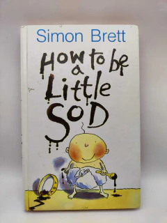 How To Be a Little Sod - Autor: Simon Brett (1993) [usado]