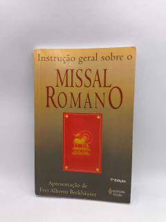 Instrução Geral sobre o Missal Romano - Autor: Frei Alberto Beckhauser (2008) [usado]
