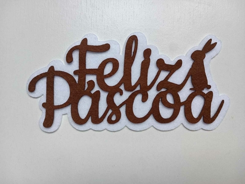 Placa Feliz Páscoa em feltro - 1 unidade