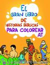 80 HISTORIAS PARA COLOREAR EL GRAN LIBRO DE ANTIGUO TESTAMENTO