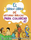 80 HISTORIAS PARA COLOREAR EL GRAN LIBRO DE ANTIGUO TESTAMENTO