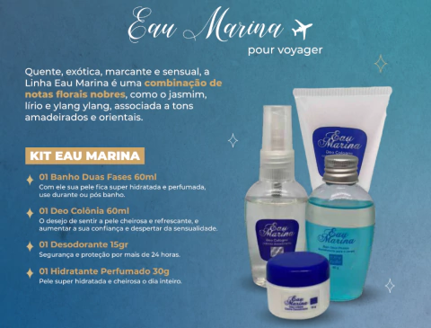 Kit Eau Marina – Banho Duas Fases 60ml + Deo Colônia 60ml + Desodorante 15g + Hidratante 30g