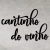Frase de Parede Cantinho do Vinho