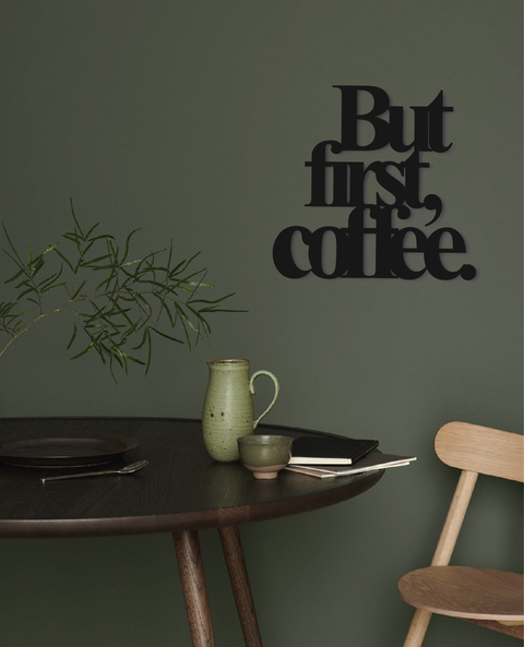 "But first coffee"