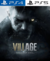 RESIDENT EVIL VILLAGE PS4 | PS5