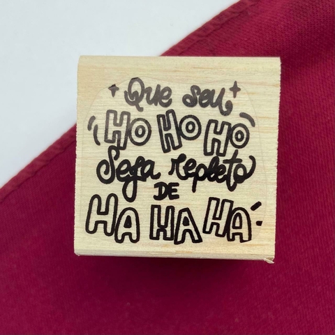 CARIMBO NATALINO ( Que seu hohoho seja repleto de hahaha ) 3X3cm Un.