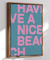 Quadro Have a Nice Beach - comprar online