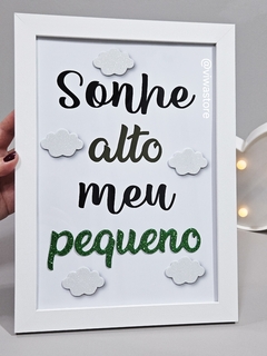 QUADRO FRASES (SONHE ALTO MEU PEQUENO)