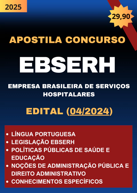 APOSTILA CONCURSO EBSERH 2025- EDITAL (04/2024)