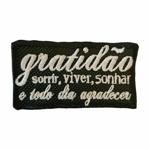 Patch Bordado Gratidão Sorrir, Viver, Sonhar e Todo Dia Agradecer 5,5cm x 10,0cm