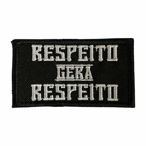 Patch Bordado Respeito Gera Respeito 5,0cm x 9,0cm