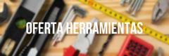 Banner de la categoría OFERTA HERRAMIENTAS 