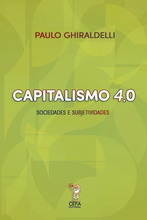 Capitalismo 4.0: Sociedades e subjetividades - comprar online