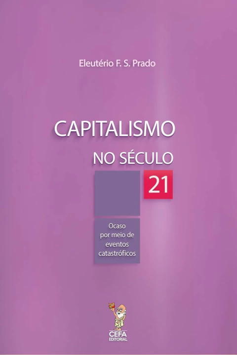 Capitalismo no século XXI: ocaso por meio de eventos catastróficos