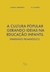 A cultura popular gerando ideias na educação infantil
