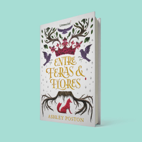 Entre feras e flores - Ashley Poston