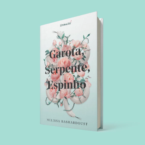 Garota, serpente, espinho - Melissa Bashardoust
