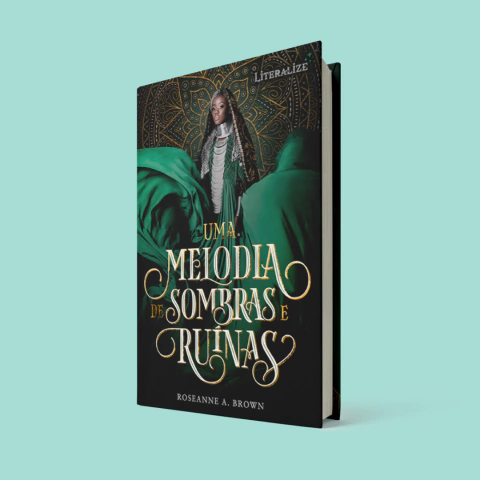 Uma melodia de sombras e ruínas - Roseanne A. Brown + BRINDE