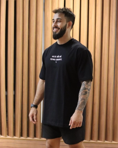 Camisa Hoje não da, tem Crossfit