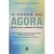 O Poder do Agora - Eckhart Tolle