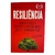 Resiliência - Vença o Stress e Controle A Pressão Antes Que Eles Dominem Você - Érika Stancolovich