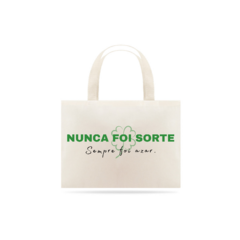 Nunca foi sorte - Sempre foi azar