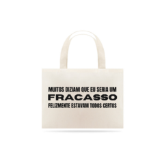 MUITOS DIZIAM QUE EU SERIA UM FRACASSO