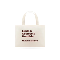 Lindo & Gostoso & Humilde - Muito massa eu