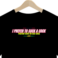 I Prefer to Suck a Cock!