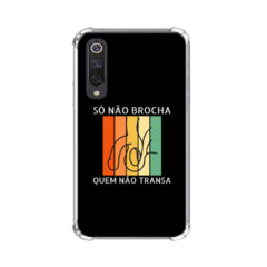 Só não brocha quem não transa - Case Xiaomi