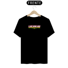 I LOVE BEING HIGH - comprar online