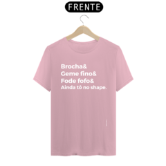 Brocha&Geme fino&Fode fofo&Ainda tô no shape - loja online
