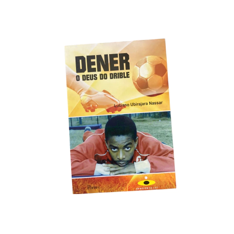 LIVRO DENER - O DEUS DO DRIBLE