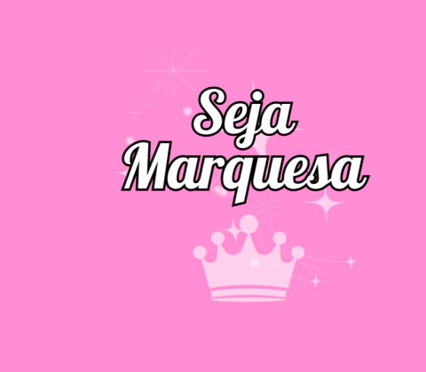 Seja Marquesa