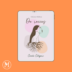 DE RAÍCES. Camila Caligiuri (EBOOK)