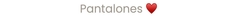 Banner de la categoría Pantalones