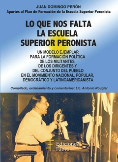 Lo que nos falta: La Escuela Superior Peronista
