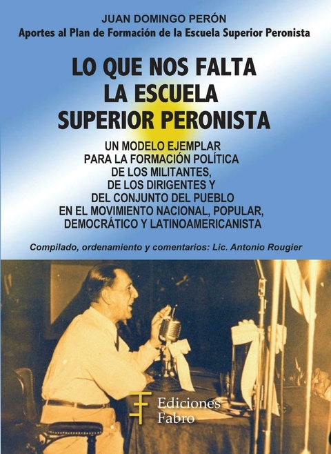 Lo que nos falta: La Escuela Superior Peronista