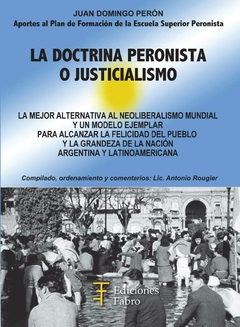 La doctrina peronista o justicialismo