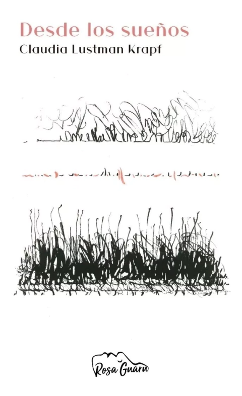 Desde los sueños - Claudia Lustman Krapf