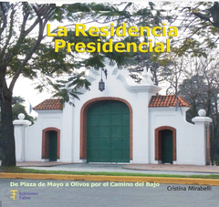 La Residencia Presidencial - Ed. Fabro