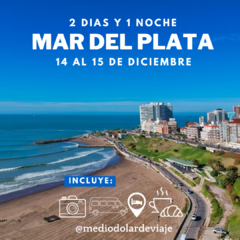Mar del plata 2 Dias y 1 Noche, del 14 al 15 de Diciembre