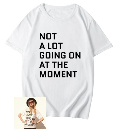 Remera oversized Not a lot going on at the moment -Taylor swift