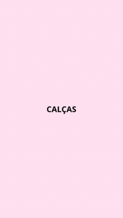 Banner da categoria CALÇA