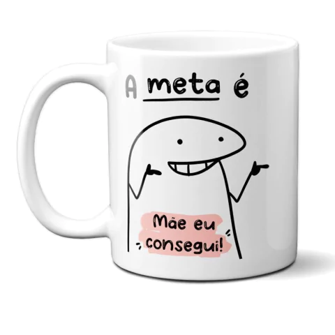 Caneca Flork Meta Mãe Consegui Atacado Revenda