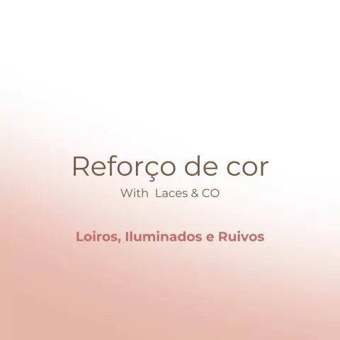 Reforço de cor - Loiros, Iluminados e Ruivos
