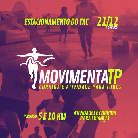 Ingresso de Participação MovimentaTP 21/12 - Corrida e Atividades Infantis (Ingresso + Taxas)
