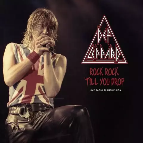 DEF LEPPARD - ROCK ROCK´TILL YOU DROP