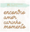 Palavras em Cortiça Coleção Meus Encontros - My Memories Crafts