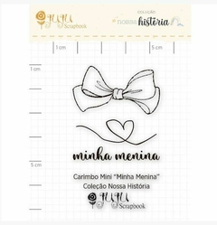 Carimbo Mini Minha menina- Coleção Nossa História - Juju Scrapbook